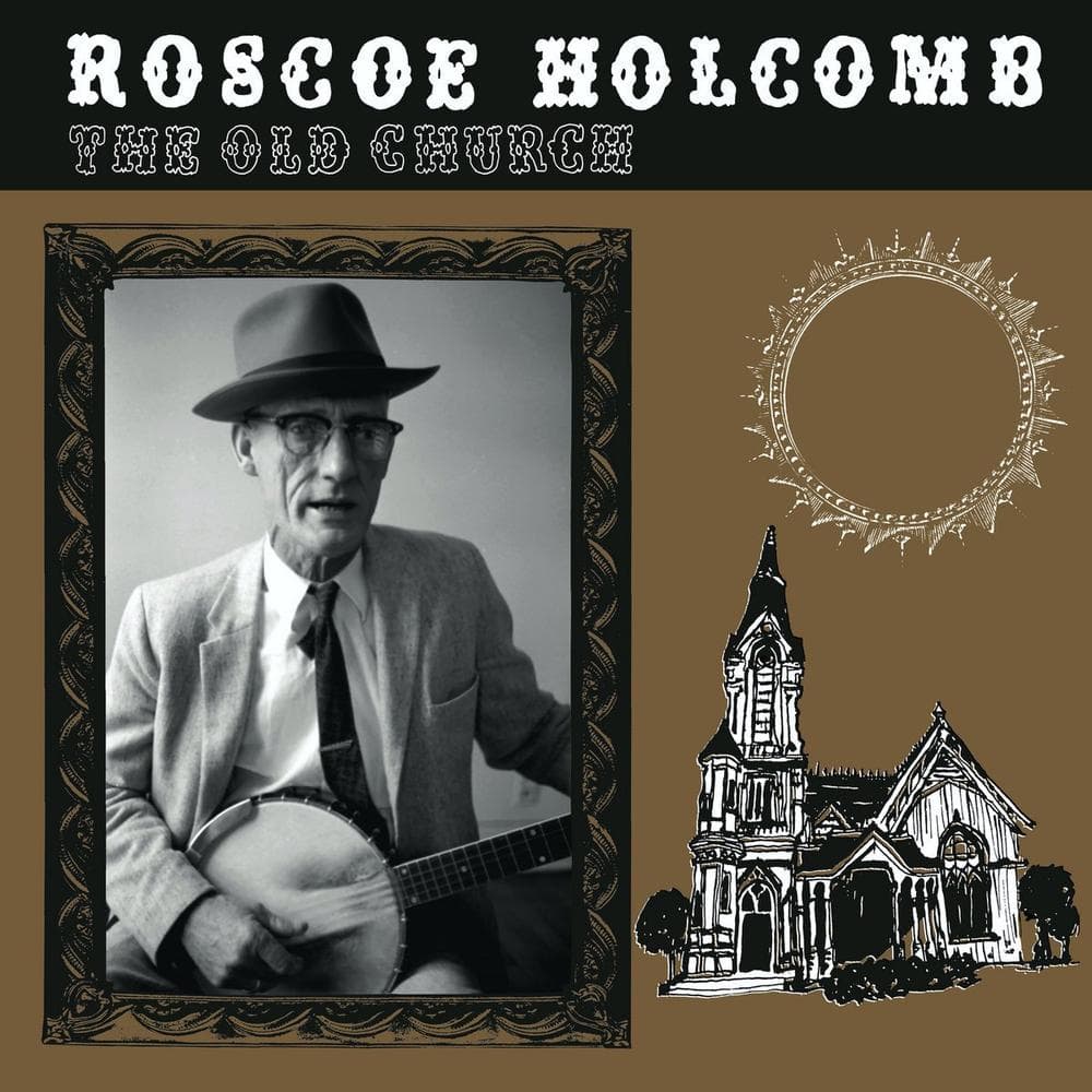 Roscoe Holcomb - The Old Church (LP)