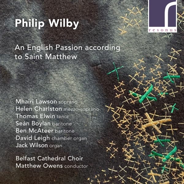Belfast Cathedral Choir, Matthew Owens - Wilby: An English Passion According To Saint Matthew (CD)