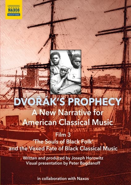 Joseph Horowitz, Peter Bogdanoff, Kevin Deas, A - Dvořák's Prophecy - A New Narrative For American Classical Music Film 3 (DVD)