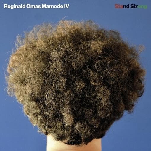 Reginald Omas Mamode IV - Stand Strong (LP)