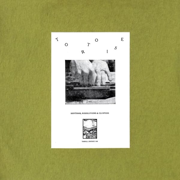 Tortoise - Rhythms, Resolutions & Clusters (LP)