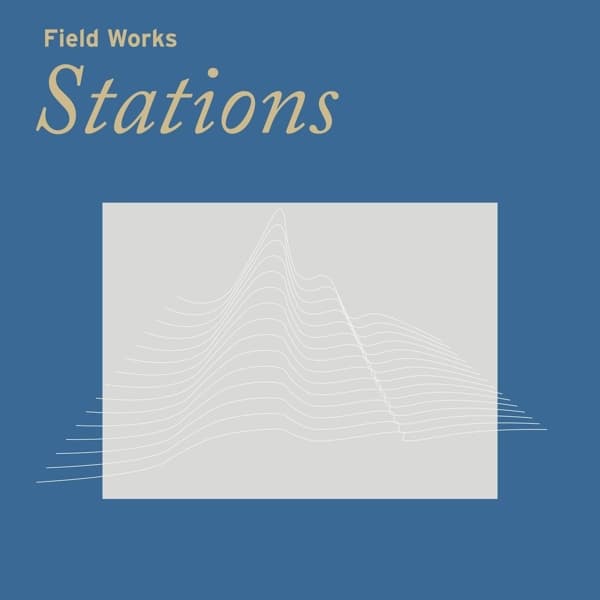 Field Works - Stations (CD)
