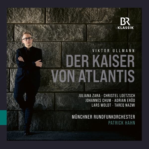 Juliana Zara, Christel Loetzsch, Johannes Chum, Adrian Eröd, Lars Woldt, Tareq Nazmi, Münchner Rundfunkorchester, Patrick Hahn - Ullmann: Der Kaiser Von Atlantis (CD)