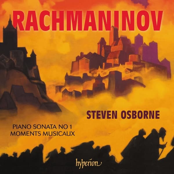 Steven Osborne - Rachmaninoff: Piano Sonata No. 1 | Moments Musica (CD)