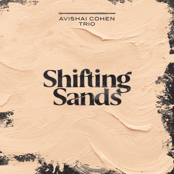 Avishai Cohen Trio - Shifting Sands (LP)