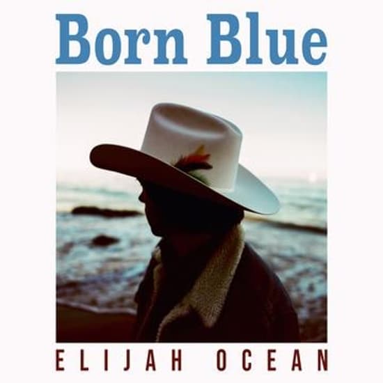 Elijah Ocean - Born Blue (LP)