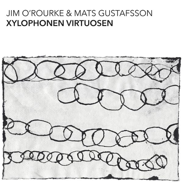 O'rourke, Jim & Gustafsson, Mats - Xylophonen Virtuosen