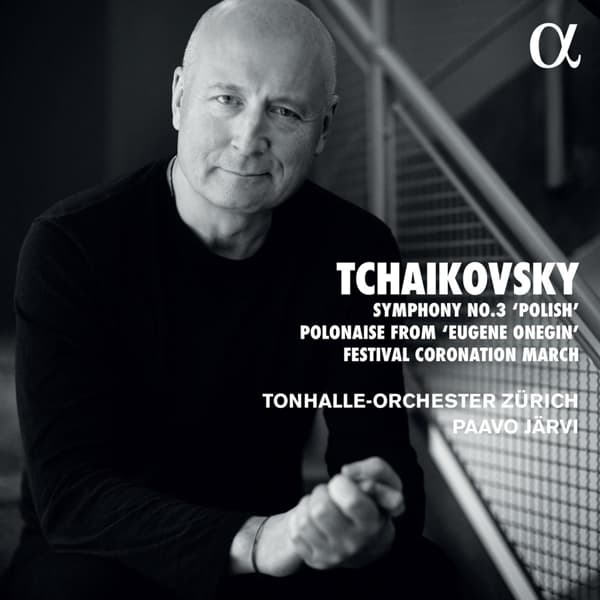 Tonhalle-Orchester Zürich, Paavo Järvi - Tchaikovsky: Symphony No. 3 Polish, Polonaise From Eugene Onegin, Festival Coronation March (CD)