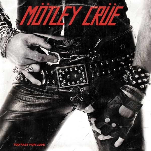 Mötley Crüe - Too Fast For Love (LP) (Remastered)