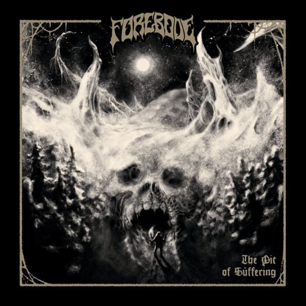 Forebode - The Pit Of Suffering (LP)
