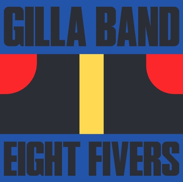 Gilla Band - Eight Fivers (7" Single) (Coloured Vinyl)