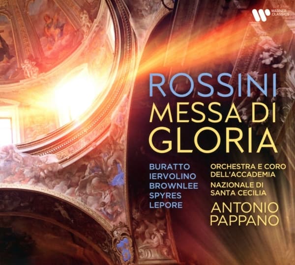 Antonio Pappano, Eleonora Buratto, Orchestra Dell'Accademia Nazionale di Santa Cecilia, Coro Dell'Accademia Nazionale di Santa Cecilia - Rossini: Messa Di Gloria (CD)