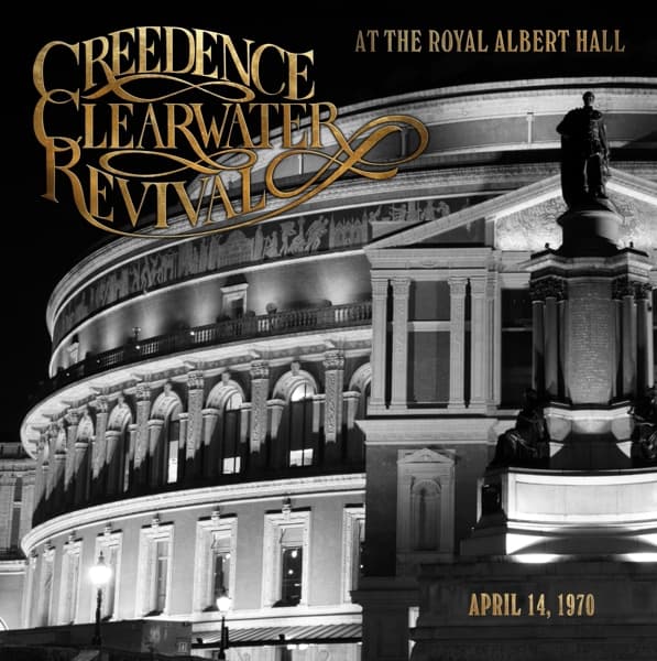 Creedence Clearwater Revival - At The Royal Albert Hall (April 14, 1970) (CD)