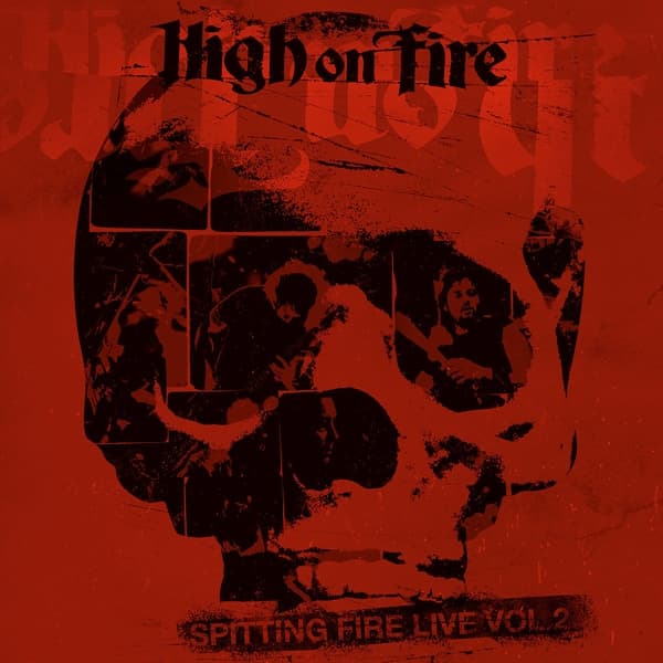 High On Fire - Spitting Fire Live Volume 2