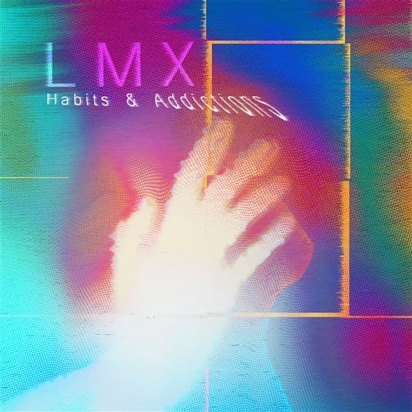 LMX - Habits & Addictions (CD)