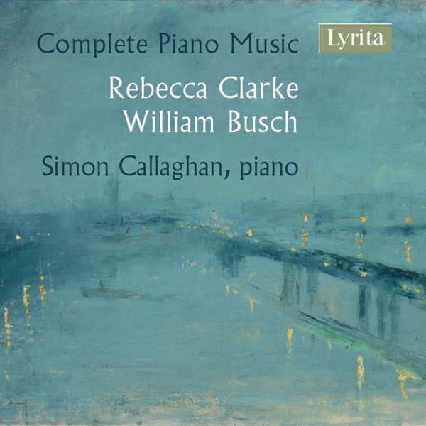 Simon Callaghan - Clarke & Busch: Complete Piano Music (CD)