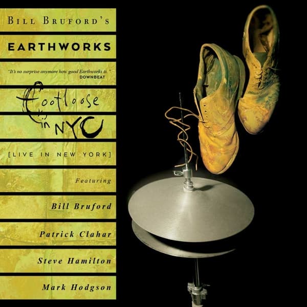 Bill Bruford's Earthworks - Footloose And Fancy Free (3 CD)