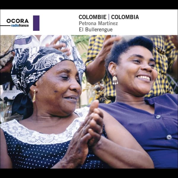 Petrona Martinez - Colombia. Petrona Martinez, El Bullerengue (CD)