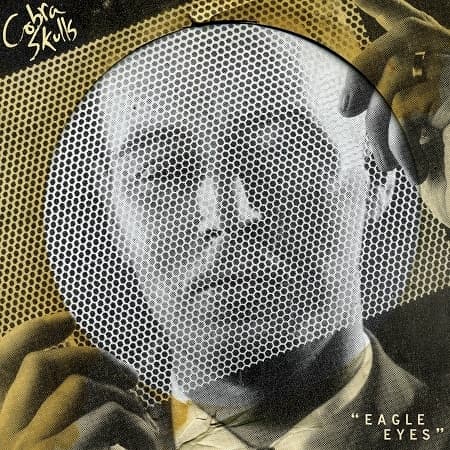 Cobra Skulls - Eagle Eyes (12" Single)