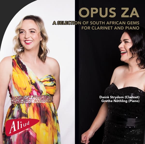 Danrè Strydom & Grethe Nöthling - OPUS ZA, A Selection of South African Gems For Clarinet and Piano (CD)