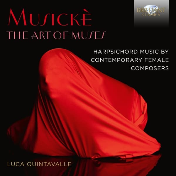 Luca Quintavalle - Musikè: The Art of Muses, Harpsichord Music by Contemporary Female Composers (CD)