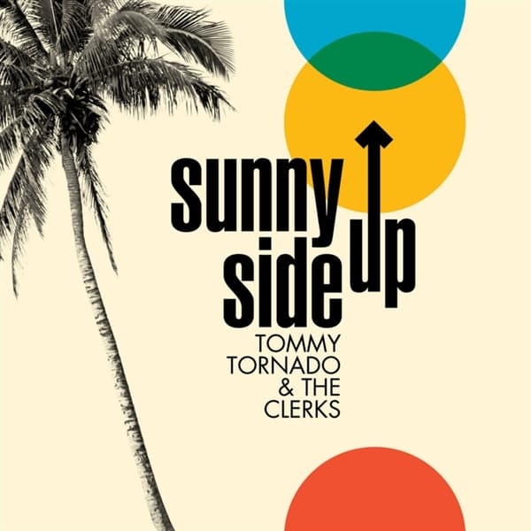 Tommy Tornado & The Clerks - Sunny Side Up (7" Single)
