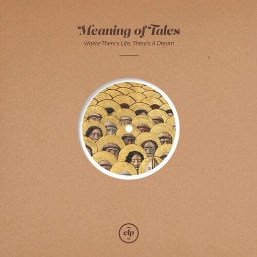 Meaning Of Tales - Where There's Life, There's A Dream (10" LP)