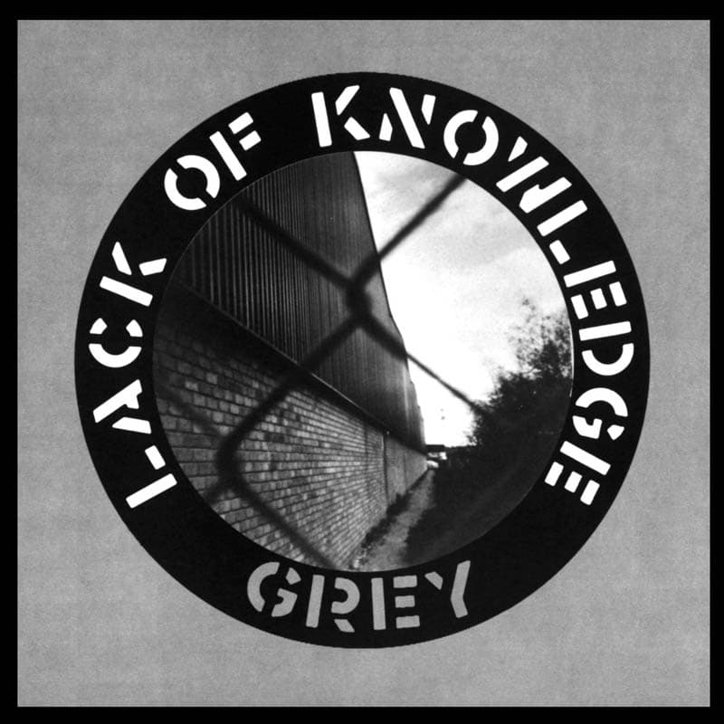 Lack Of Knowledge - Grey (12" Single)