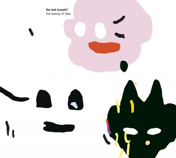 Last Hurrah - The Beauty Of Fake (CD)