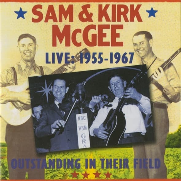 Sam & Kirk McGee - Outstanding In Their Field- Live 1955-1967 (CD)