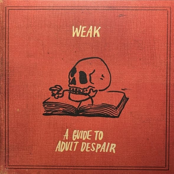 Weak - A Guide To Adult Despair (LP)