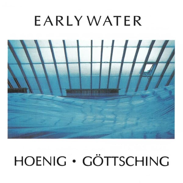 Michael Hoenig & Manuel Göttsching - Early Water (CD) (Remastered)