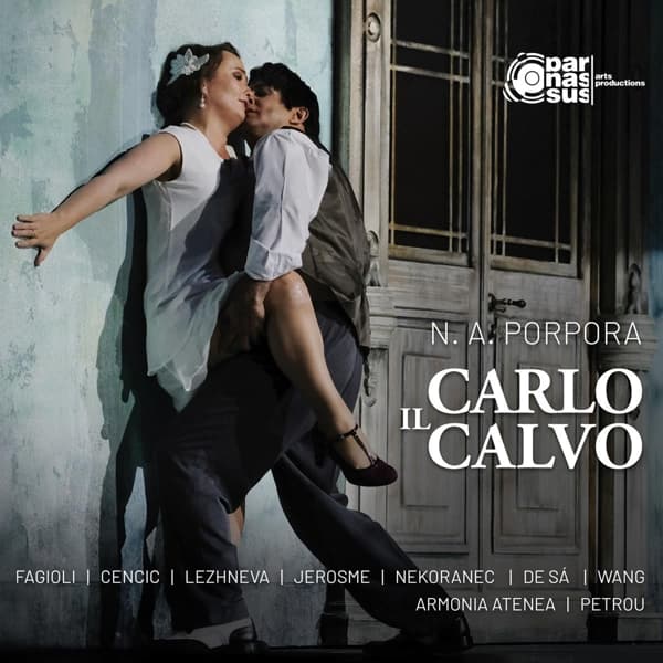 Franco Fagioli, Max Emanuel Cencic, Julia Lezhneva, Suzanne Jerosme, Petr Nekoranec, Bruno de Sá, Nian Wang, Athens Camerata, George Petrou - Porpora: Carlo Il Calvo (3 CD)