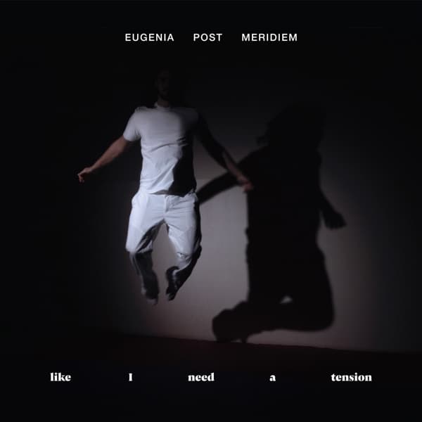 Eugenia Post Meridiem - Like I Need A Tension (LP)