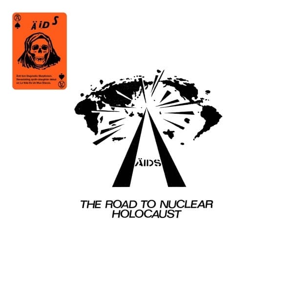 A.I.D.S. - The Road To Nuclear Holocaust (LP) (Coloured Vinyl)