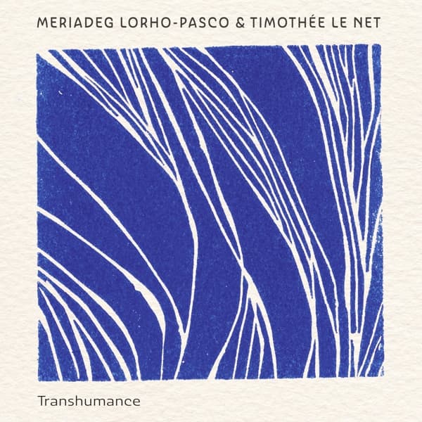 Meriadeg Lorho-Pasco & Timothée Le Net - Transhumance (CD)