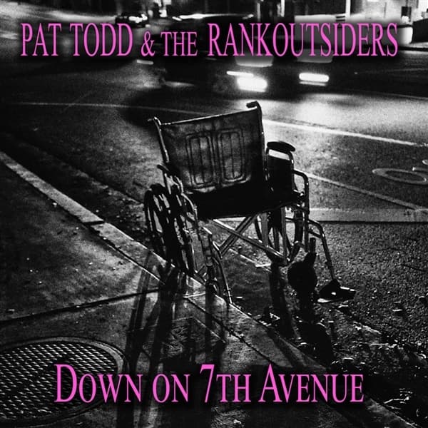 Pat Todd & The Rank Outsiders - Down On 7Th Avenue (7" Single)