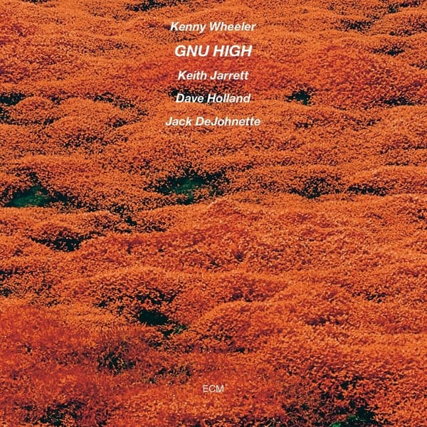 Kenny Wheeler, Keith Jarrett, Dave Holland - Gnu High (LP)