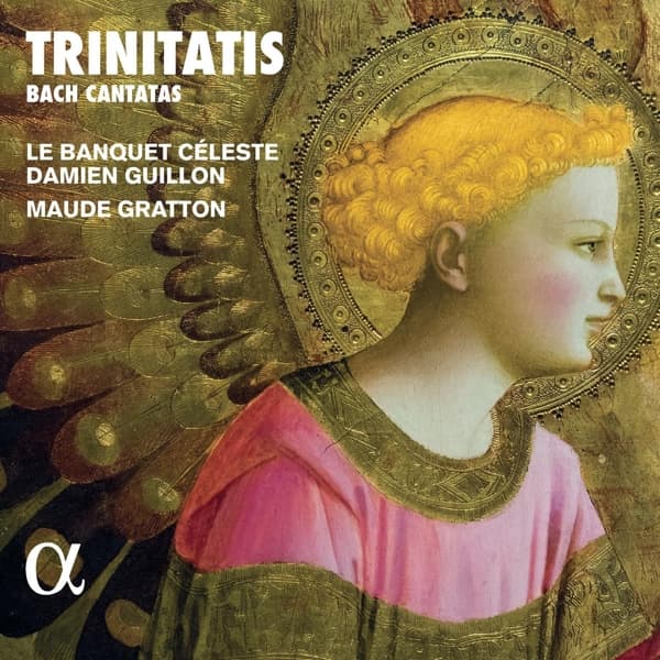 Damien Guillon, Le Banquet Celeste, Maude Gratto - Trinitatis: Bach Cantatas (CD)