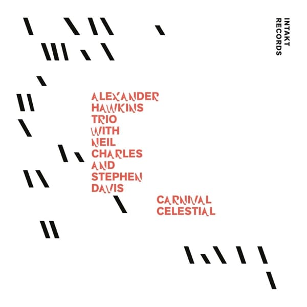 Alexander Hawkins, Neil Charles, Stephen Davis - Carnival Celestial (CD)