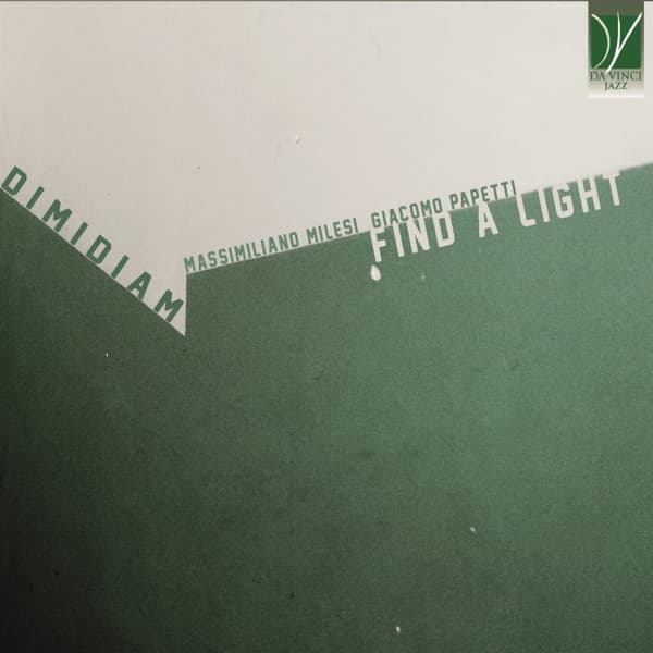 Massimiliano Milesi & Giacomo Papetti - Dimidiam: Find A Light (CD)
