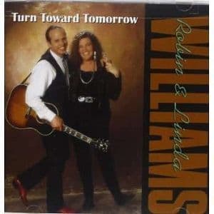 Robin & Linda Williams - Turn Toward Tomorrow (CD)