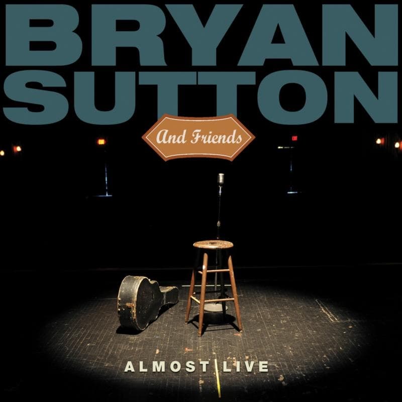 Bryan Sutton And Friends - Almost Live (CD)