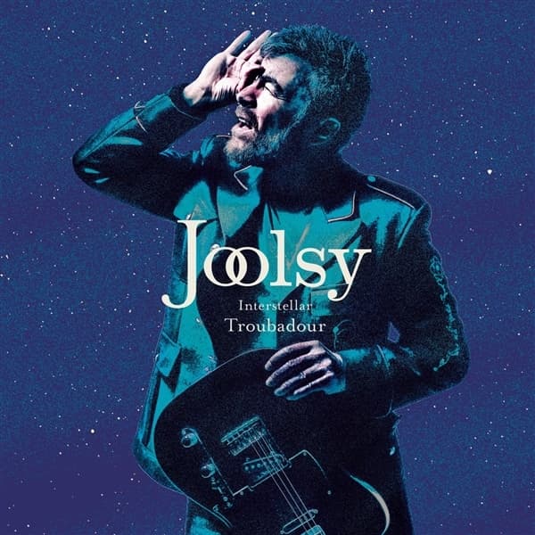 Joolsy - Interstellar Troubadour (LP)