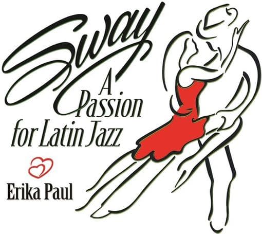 Erika Paul - Sway-A Passion For Latin Jazz (CD)