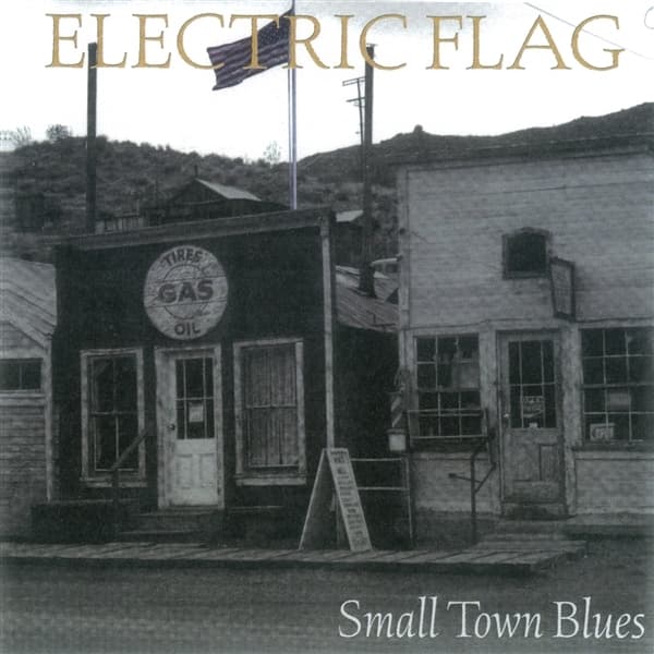 Electric Flag - Small Town Blues (CD)