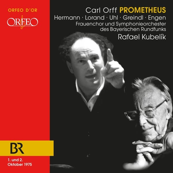 Damenchor Des Bayerischen Rundfunks Und Symphonie-Orchester Des Bayerischen Rundfunks, Rafael Kubelik - Orff: Prometheus (2 CD) (Remastered)