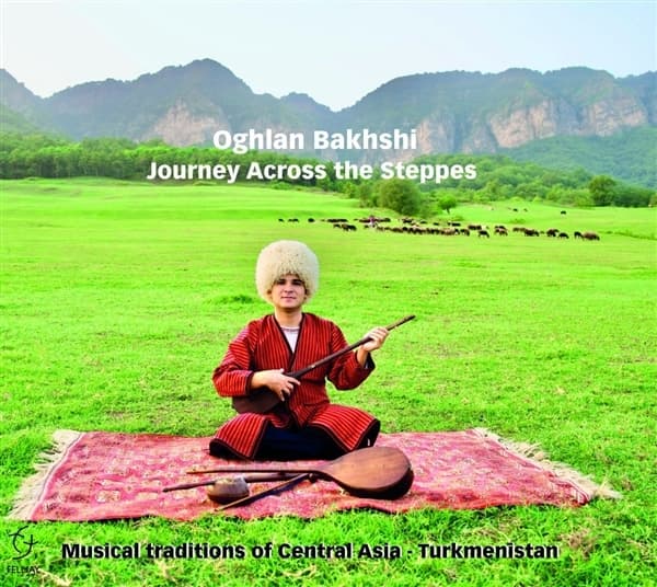 Oghlan Bakhshi - Journey Across The Steppes (Musical Traditions Of Central Asia & Turkmenistan) (CD)