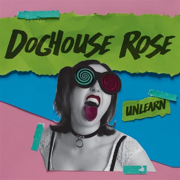 Doghouse Rose - Unlearn (LP)