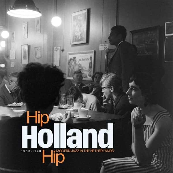 Various Artists - Hip Holland Hip : Modern Jazz In The Netherlands 1950 - 1970 (2 LP)